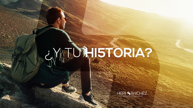 ¿Y TU HISTORIA? 