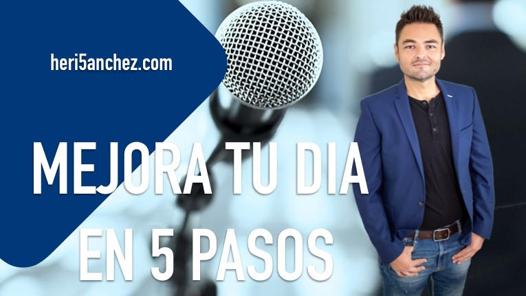Mejora tu día en 5 pasos